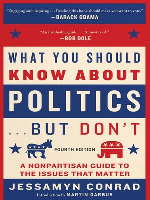 cover image of What You Should Know About Politics . . . But Don't: a Nonpartisan Guide to the Issues That Matter